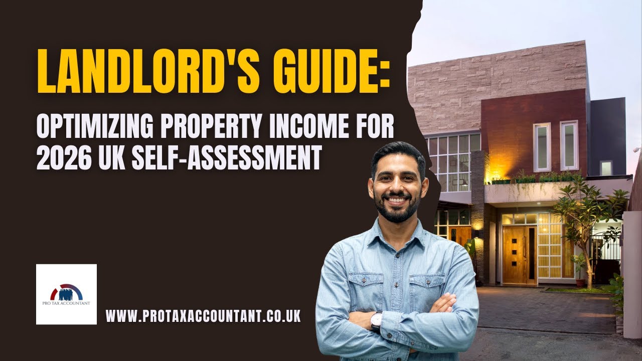 Landlord Tax Guide 2026: Optimising Property Income for Self-Assessment | Pro Tax Accountant