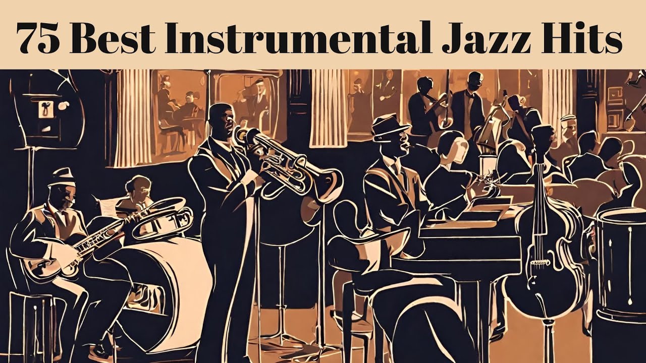 75 Best Instrumental Jazz Hits [Smooth Jazz, Instrumental Jazz, Vintage Jazz]