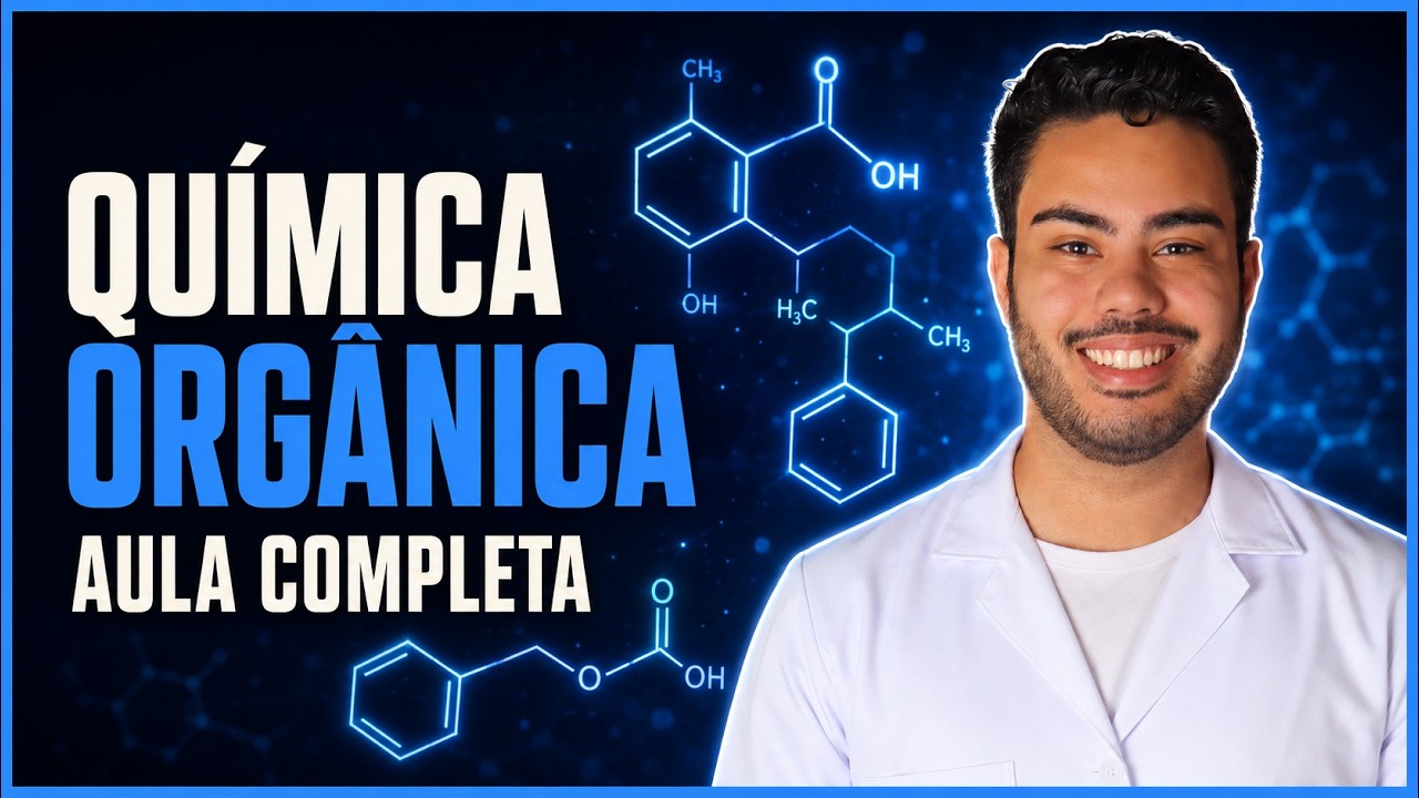 QUÍMICA ORGÂNICA PARA O ENEM 2025 (TUDO o que você PRECISA SABER)