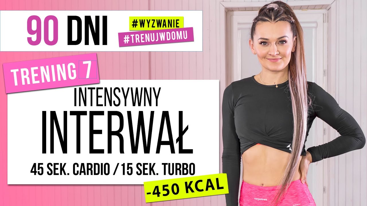 Wyzwanie 90 DNI | TRENING 7: Intensywnie spalający INTERWAŁ | Monika Kołakowska