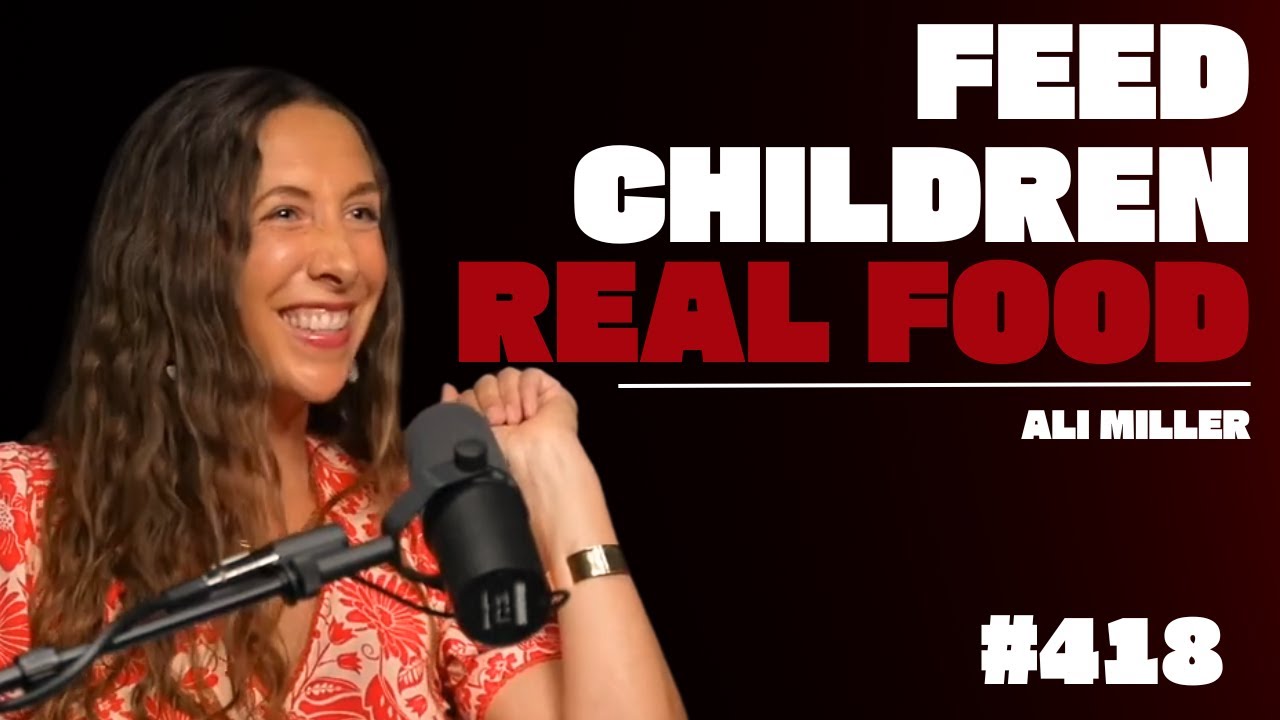 Ali Miller: Building Resilient Kids With Real Food