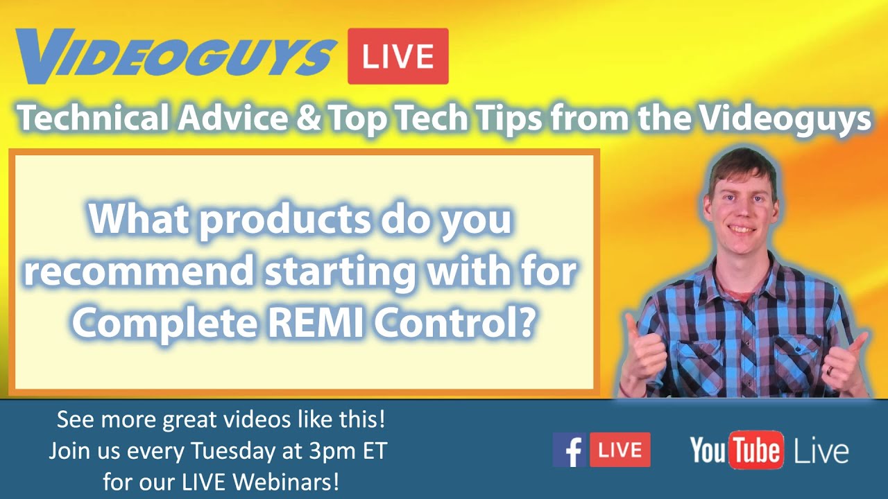 Get Started with Remi: Essential Products for Complete Control | Videoguys Tech Tips