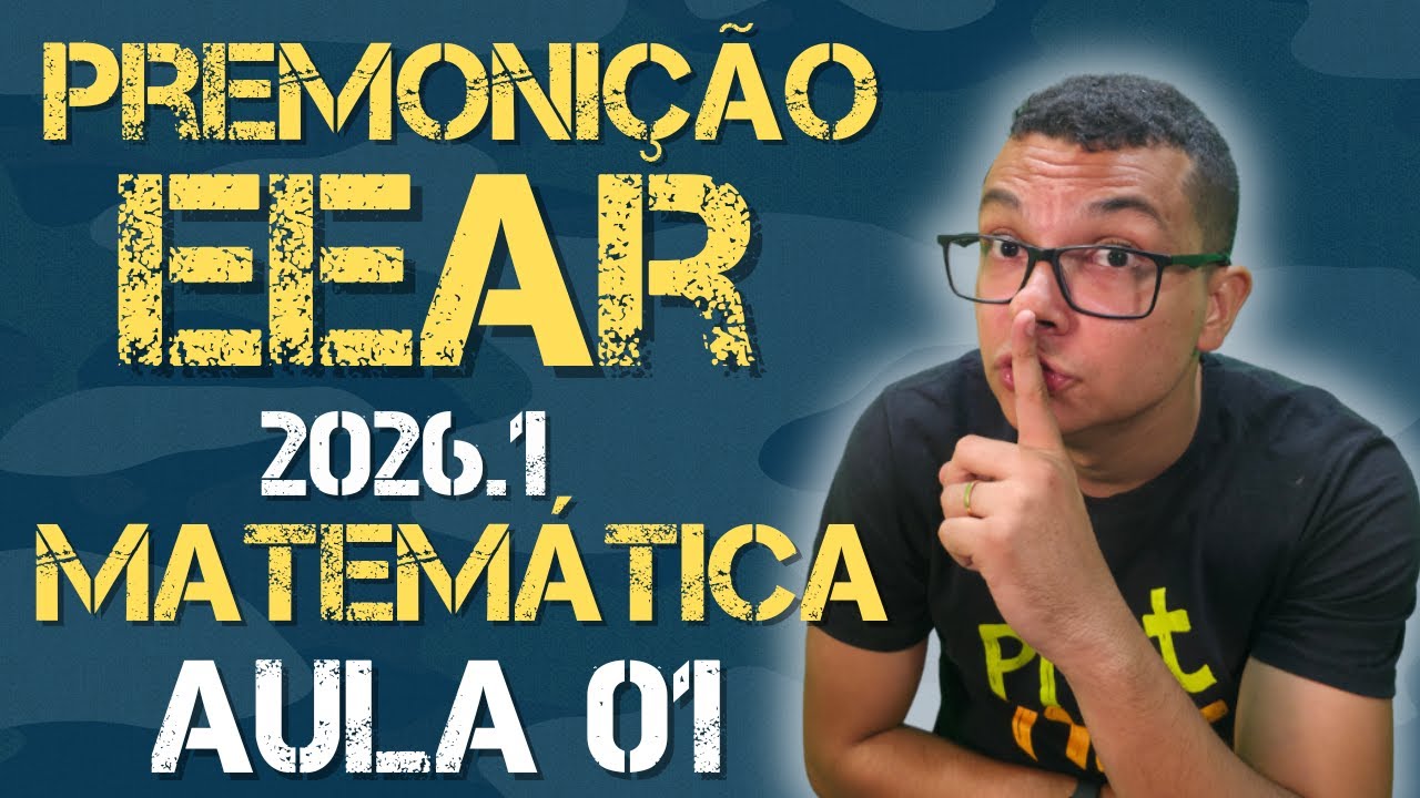 PREMONIÇÃO EEAR 2026.1-REVISÃO FINAL DE MATEMÁTICA AULA 1