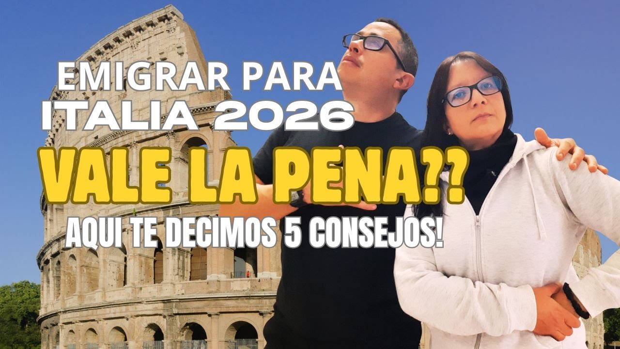 EMIGRAR A ITALIA 2026, 🇮🇹 VALE LA PENA? 5 CONSEJOS UTILES ANTES DE TU VIAJE!!
