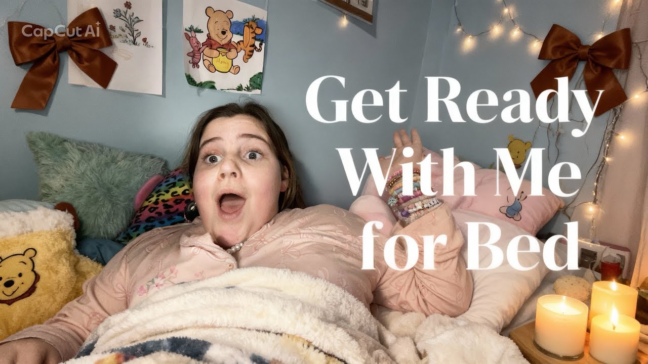 GET READY WITH ME FOR BED 