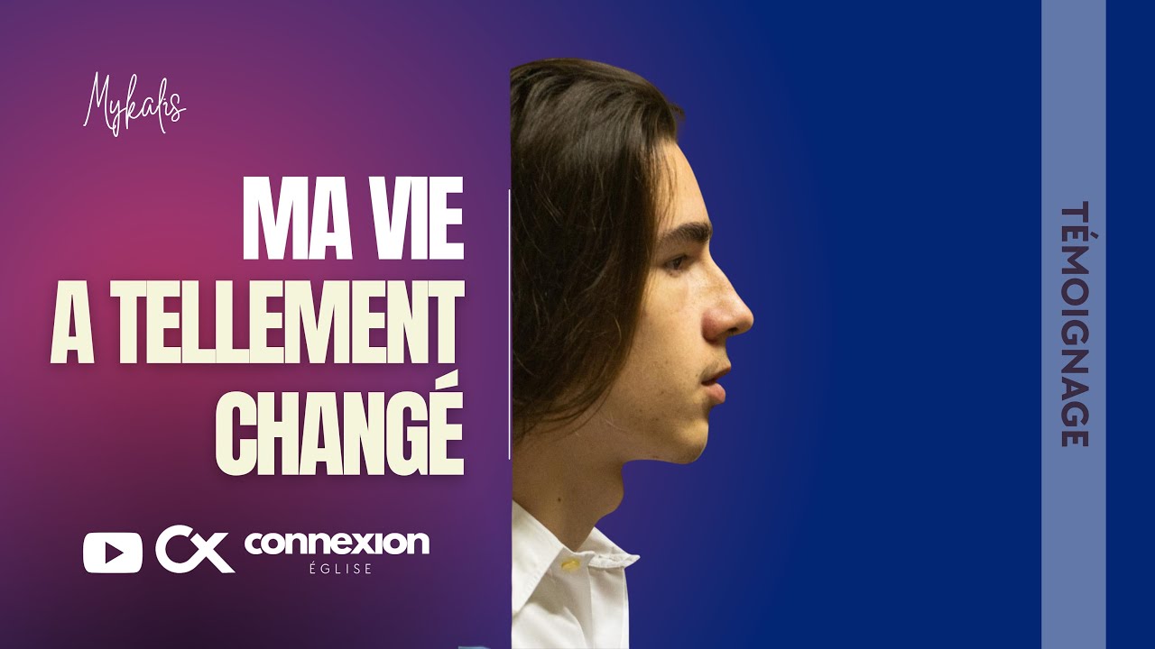Ma vie a tellement changé - Témoignage de Mykalis