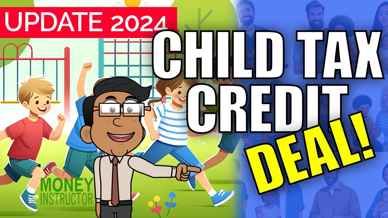 Child Tax Credit Increase 2024 Update | Business Deductions | Money Instructor