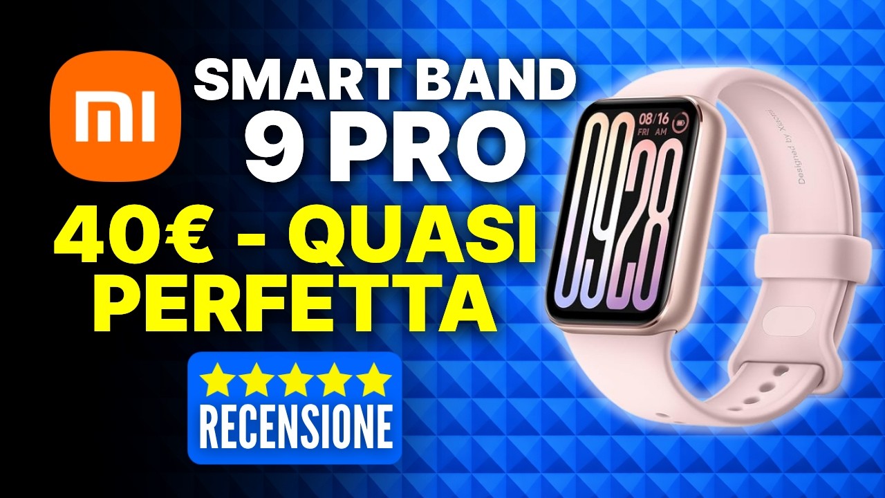 Xiaomi Smart Band 9 Pro: a &euro;40 &egrave; quasi perfetta (ma c'&egrave; un problema) | Recensione