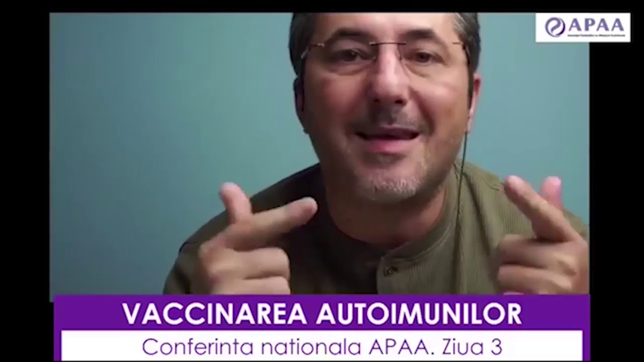 Conferinta APAA 2020 - Ziua 3, Partea 1 - Vaccinarea la pacientii autoimuni