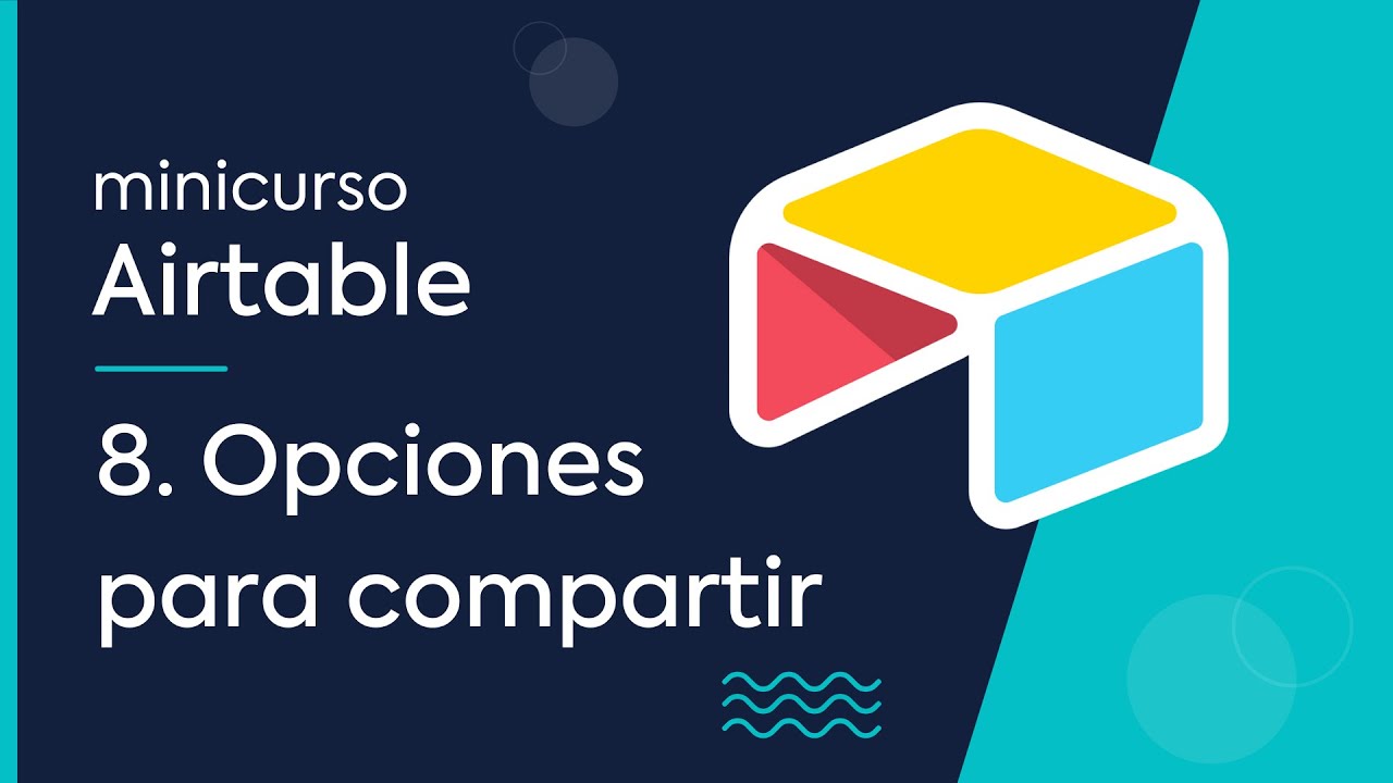 Tutorial Airtable #8: Opciones para compartir