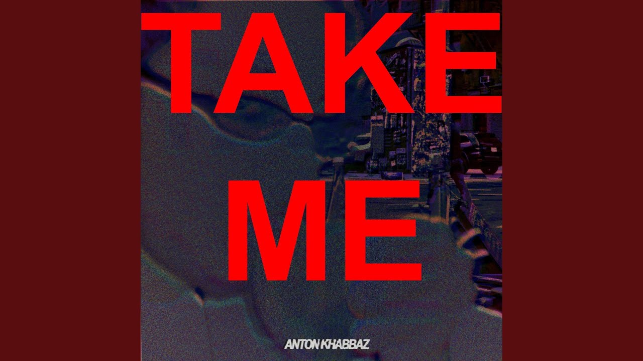 Take Me