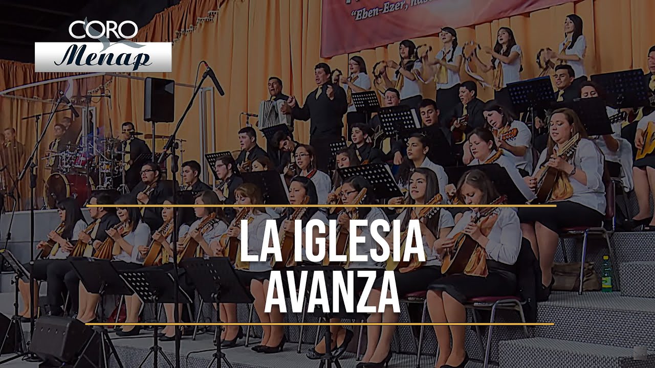 La iglesia avanza [versión 2015] | Coro Menap [HD]