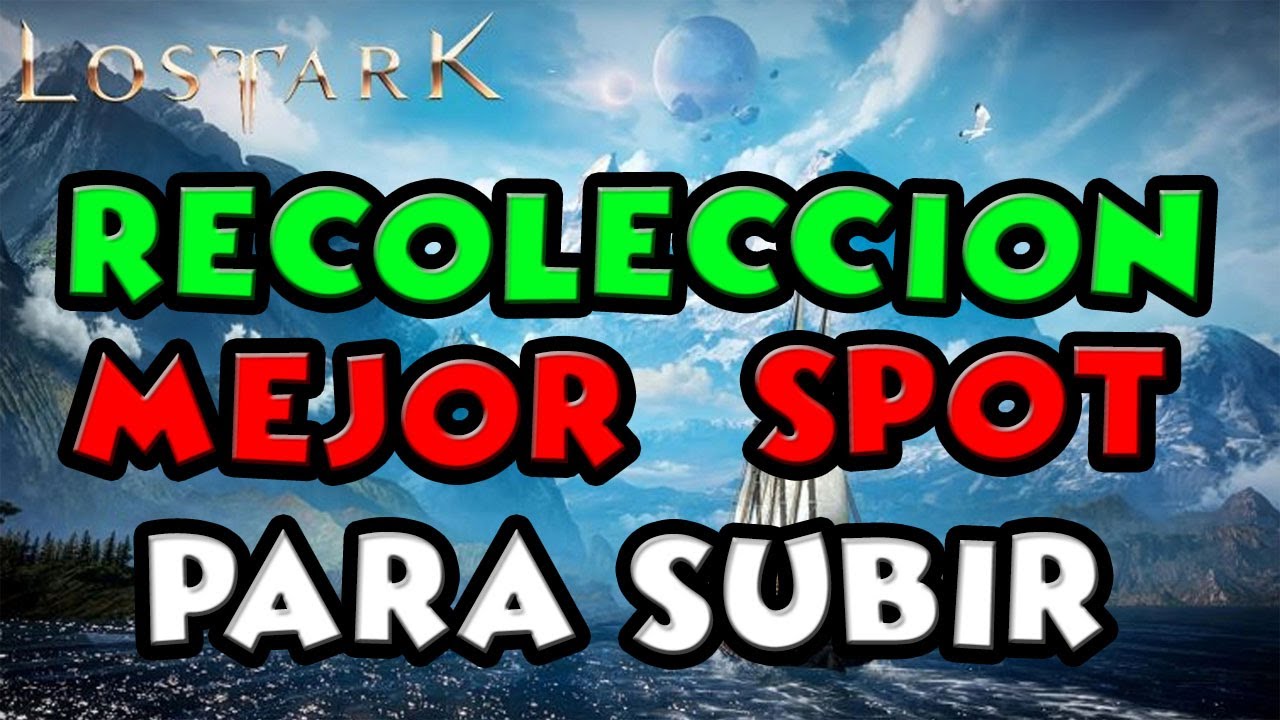 LOST ARK | 🔔 SUBIR RECOLECCION MUY FACIL | 💖 MEJOR SPOT PARA FARMEAR PLANTAS | FARMEAR RECOLECCION 🍐