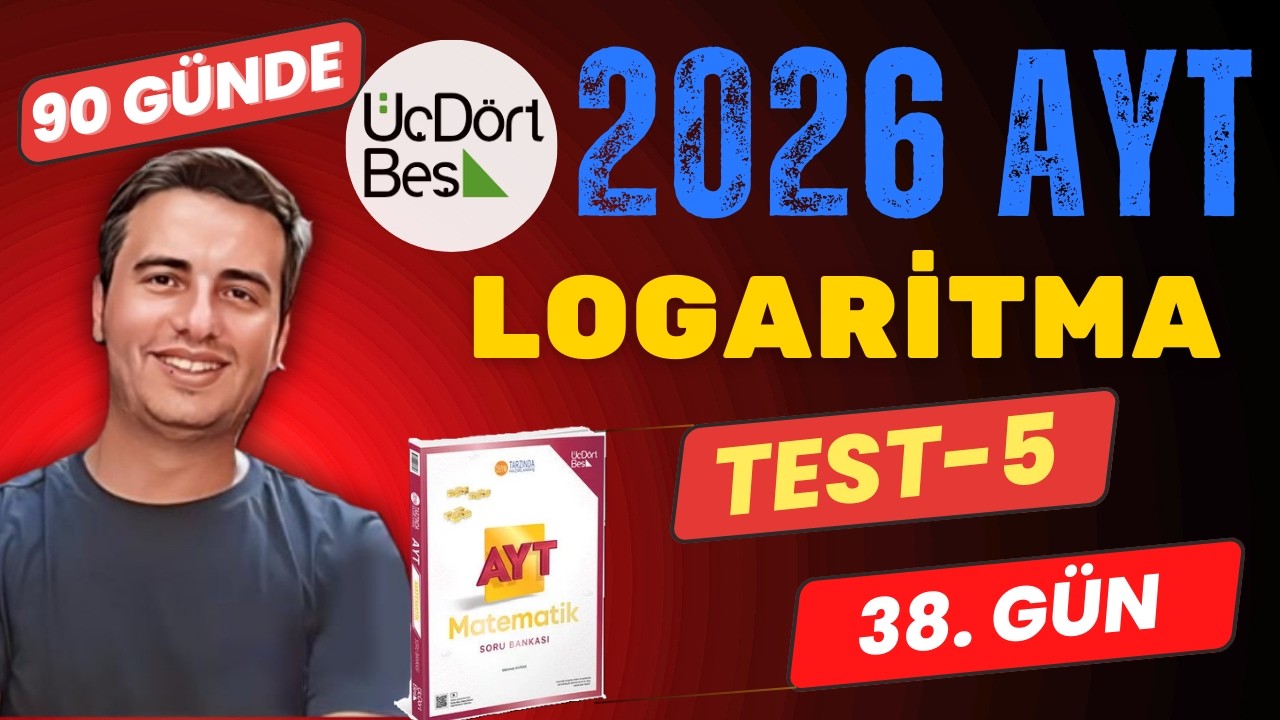 LOGARİTMA | TEST-5 | 38.GÜN | 90 GÜNDE 345 AYT MATEMATİK SORU BANKASI ÇÖZÜMLERİ | 2026 #345