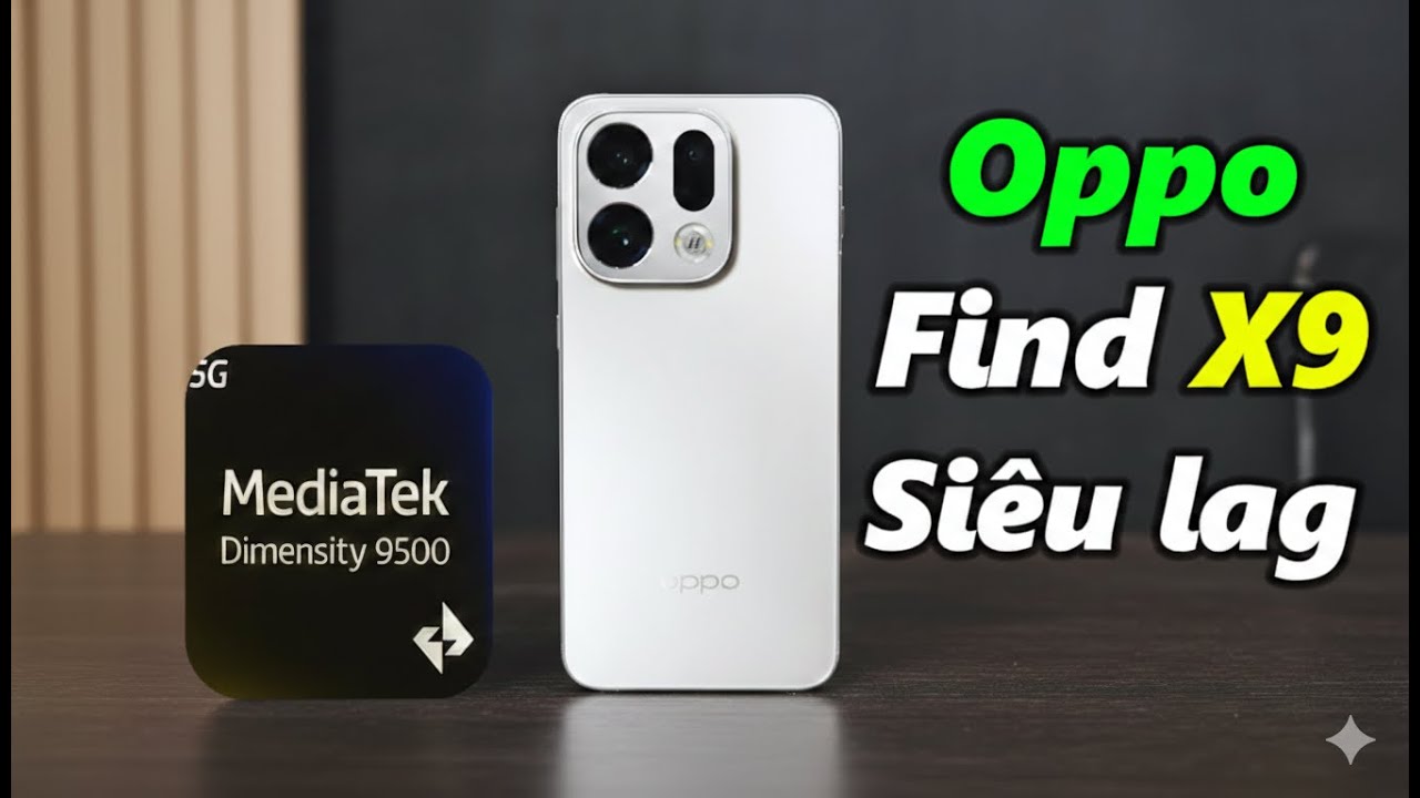 Test game nặng Oppo Find X9 - Máy giật là nghiêm trọng -Dimensity tối ưu không bằng Snap?