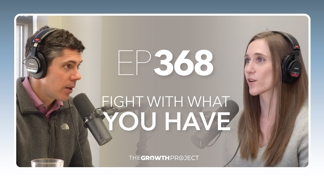Episode 368: Fight With What You Have