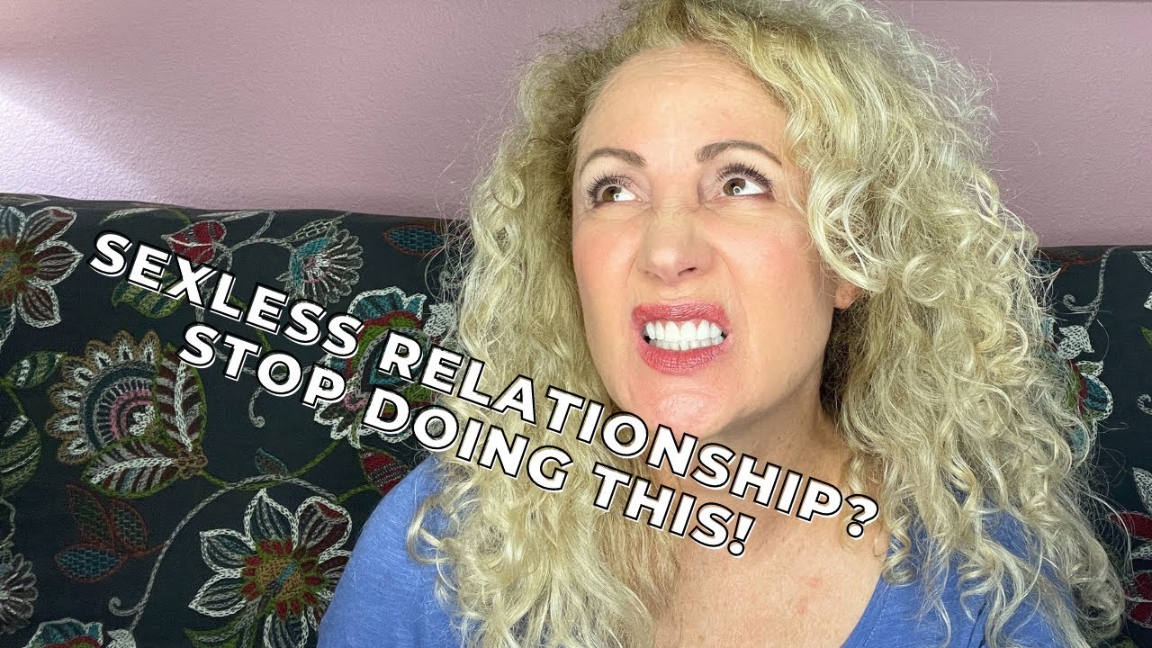 SEXLESS RELATIONSHIPS | STOP DOING THIS AND DO DO THIS INSTEAD