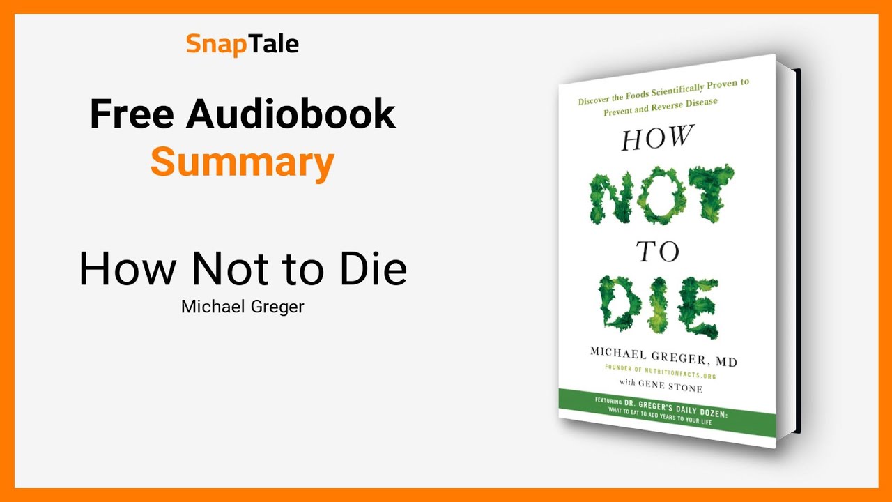 How Not to Die by Michael Greger: 9 Minute Summary