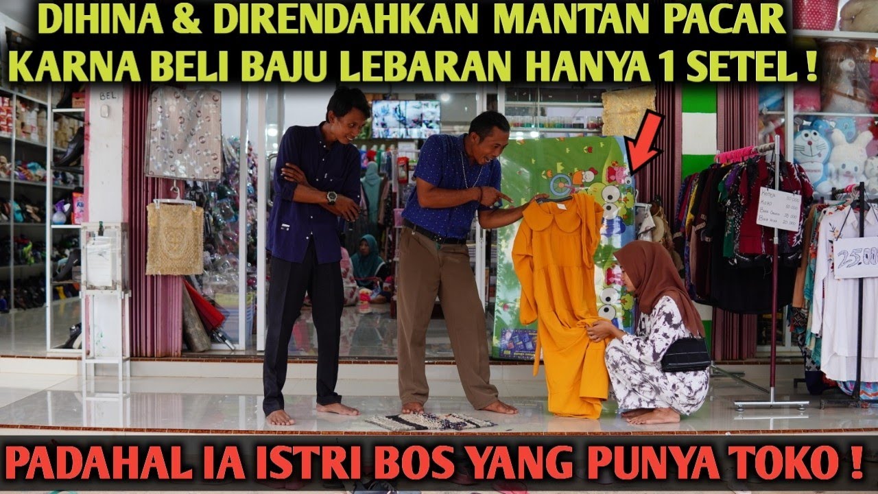 DIHINA & DITERTAWAKAN MANTAN PACAR, KARNA BELI BAJU HANYA 1 SETEL‼️PADAHAL IA ISTRI BOS PEMILIK TOKO