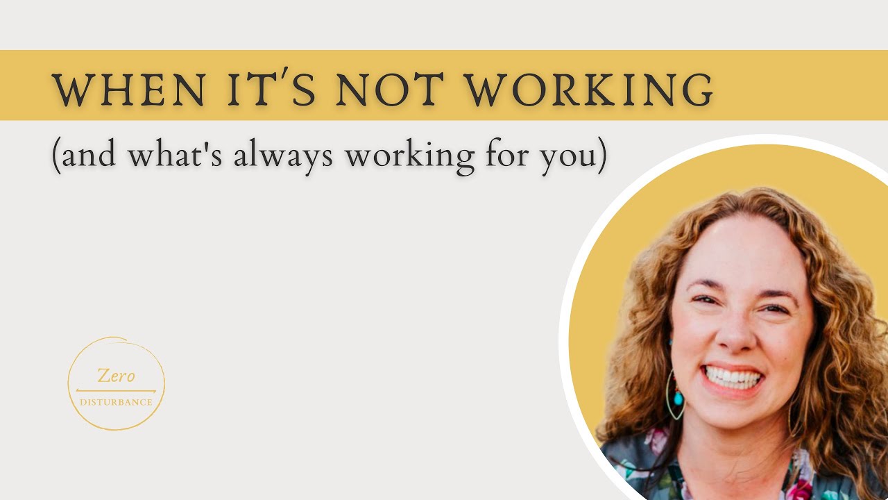 When it's not working (and what's always working for you)