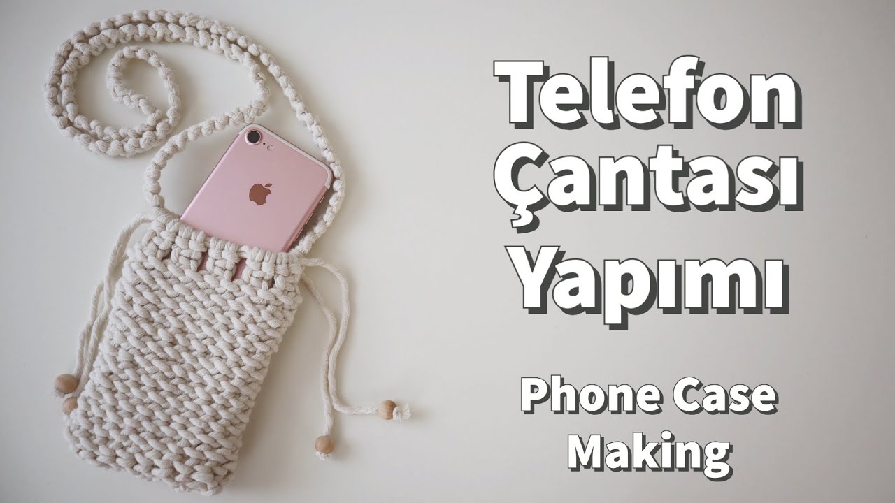 Makrome Telefon Çantası Yapımı | Macrame Phone Case Making | DIY