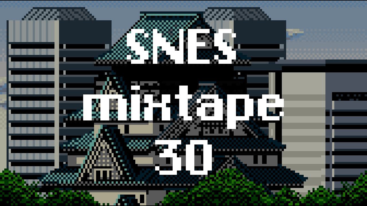 SNES mixtape 30 - The best of SNES music to relax / study