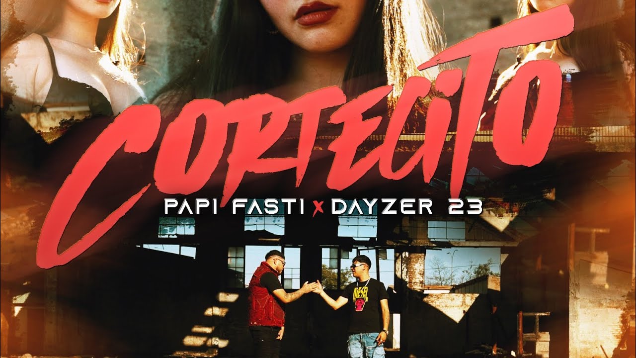 Cortesito - Papi Fasti x Dayzer23