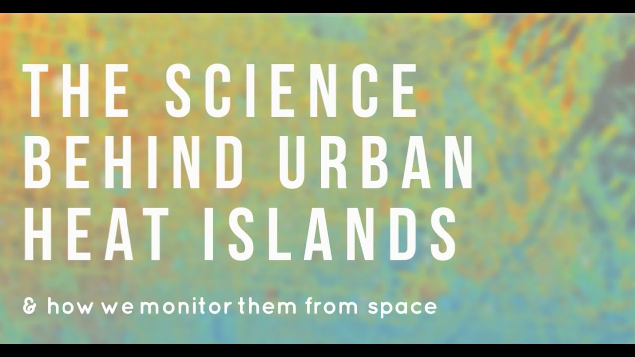 Urban Heat Islands From Space With Glynn Hulley NASA JPL