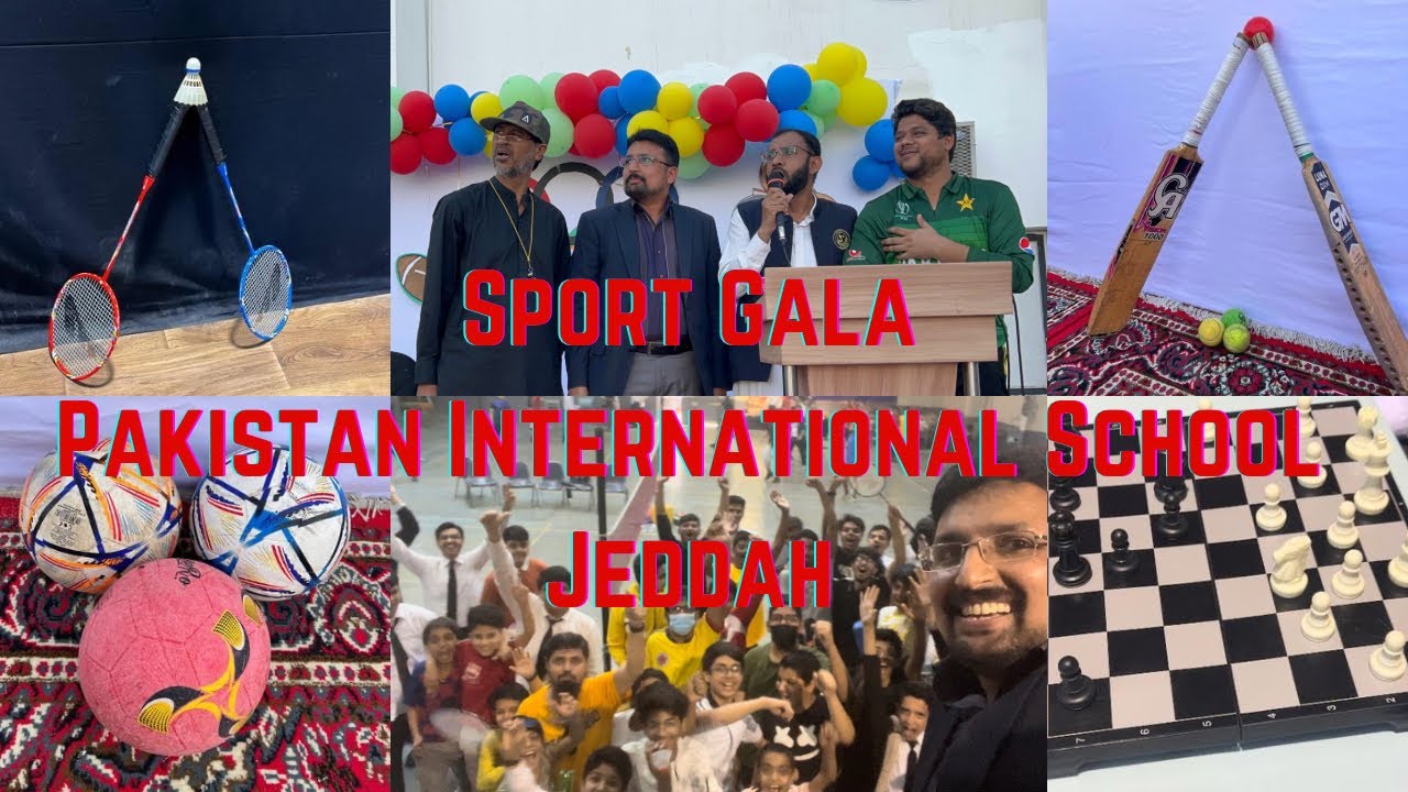 SPORTS GALA 2022 ⚽️🏏♟️in Pakistan International School Jeddah (PISJ). Saudi Arabia 🇸🇦.