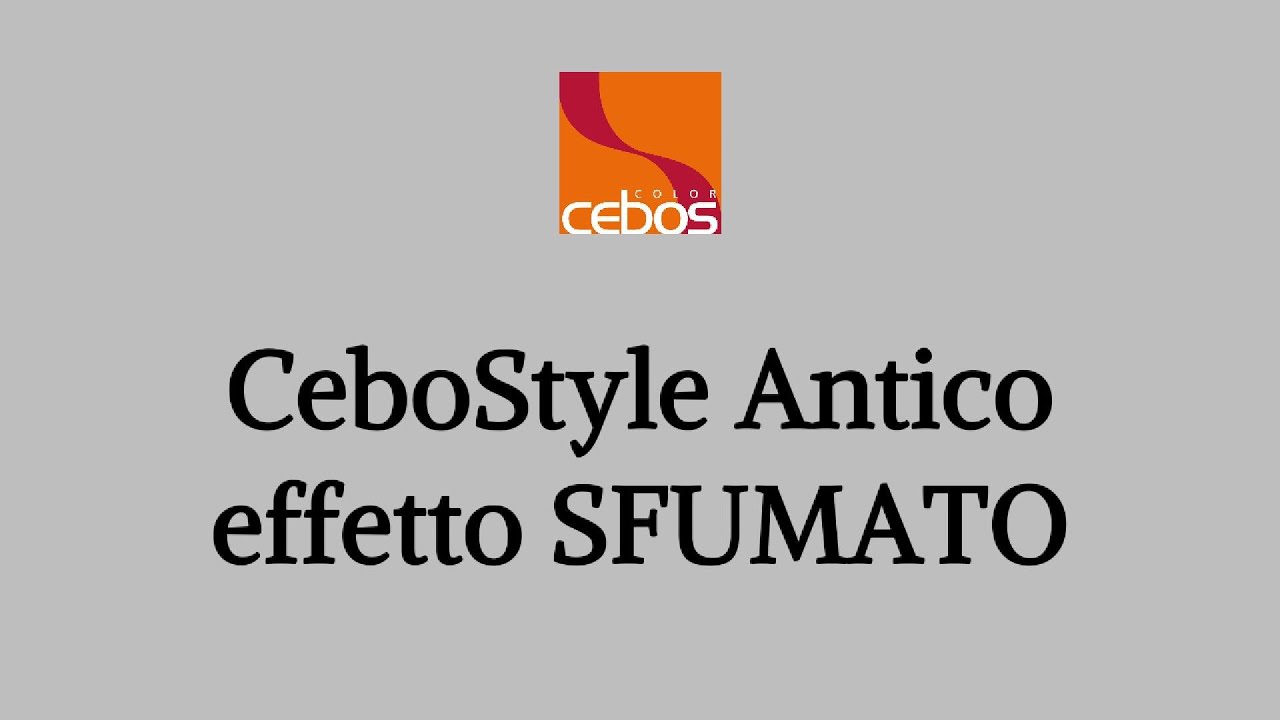 CEBOSTYLE ANTICO  effetto Sfumato