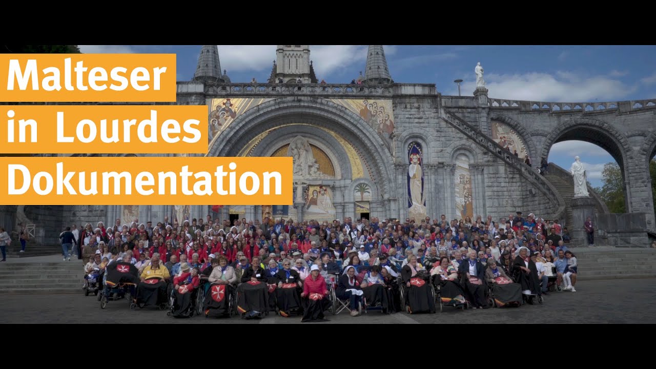 Malteser und Lourdes  I  Dokumentation  I  Ein Film von Pfarrer Dr. Thomas Maria Rimmel