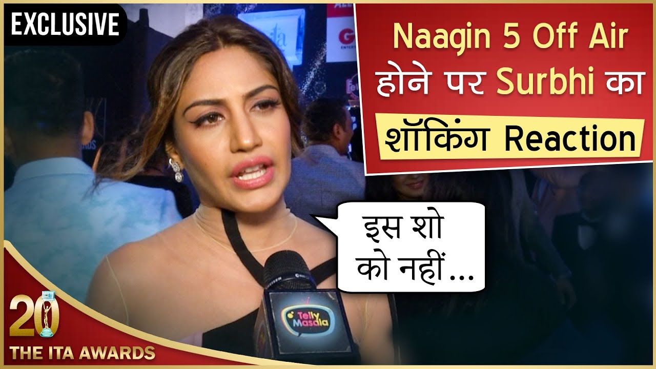 Surbhi Chandna SHOCKING Reaction On Naagin 5 Going Off Air | ITA Awards 2021 | EXCLUSIVE INTERVIEW