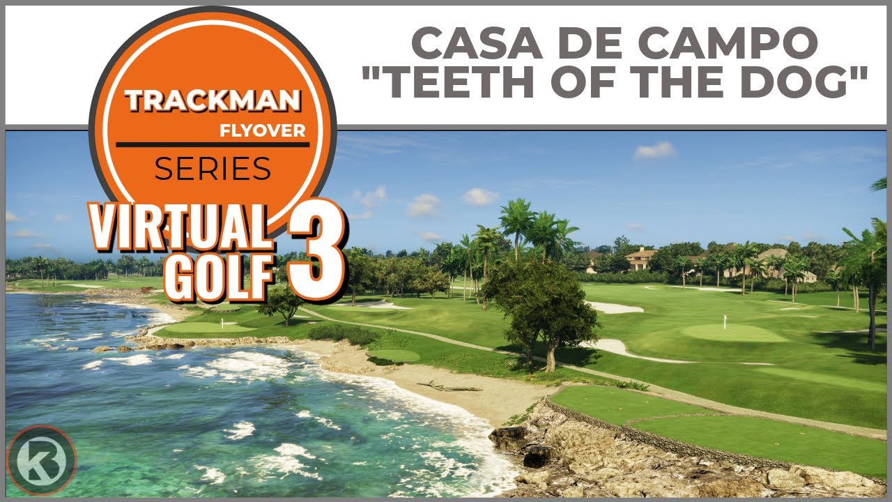 Trackman Virtual Golf 3 Course Flyover - Casa De Campo 