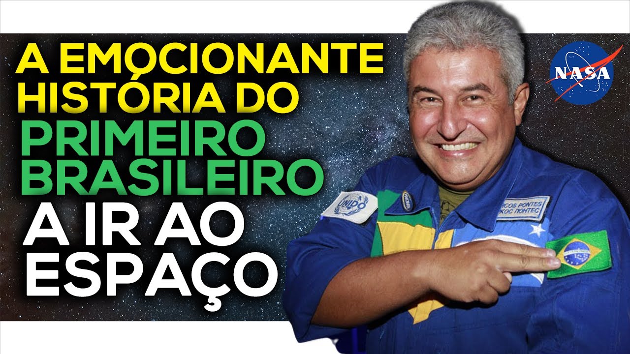 ESSA HIST&Oacute;RIA VAI EMOCIONAR E INSPIRAR VOC&Ecirc; | Marcos Pontes o primeiro e &uacute;nico astronauta brasileiro