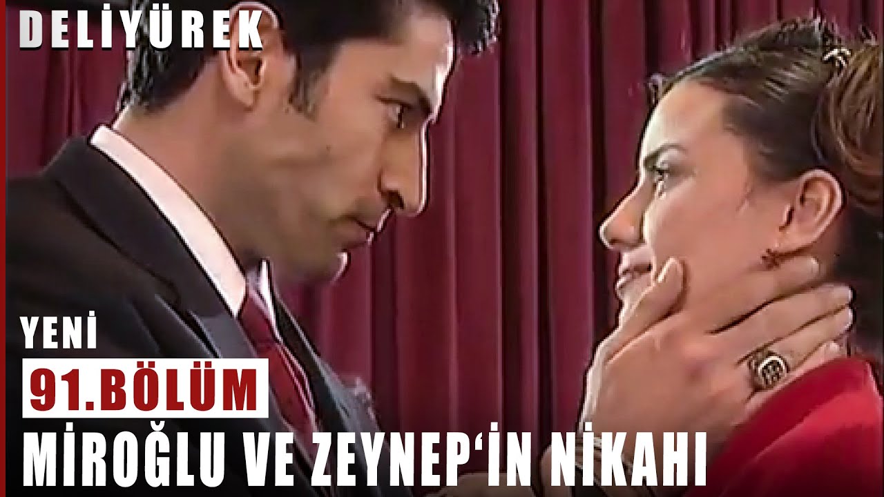 Miroğlu ve Zeynep'in Nikahı - Deli Yürek - 91.Bölüm