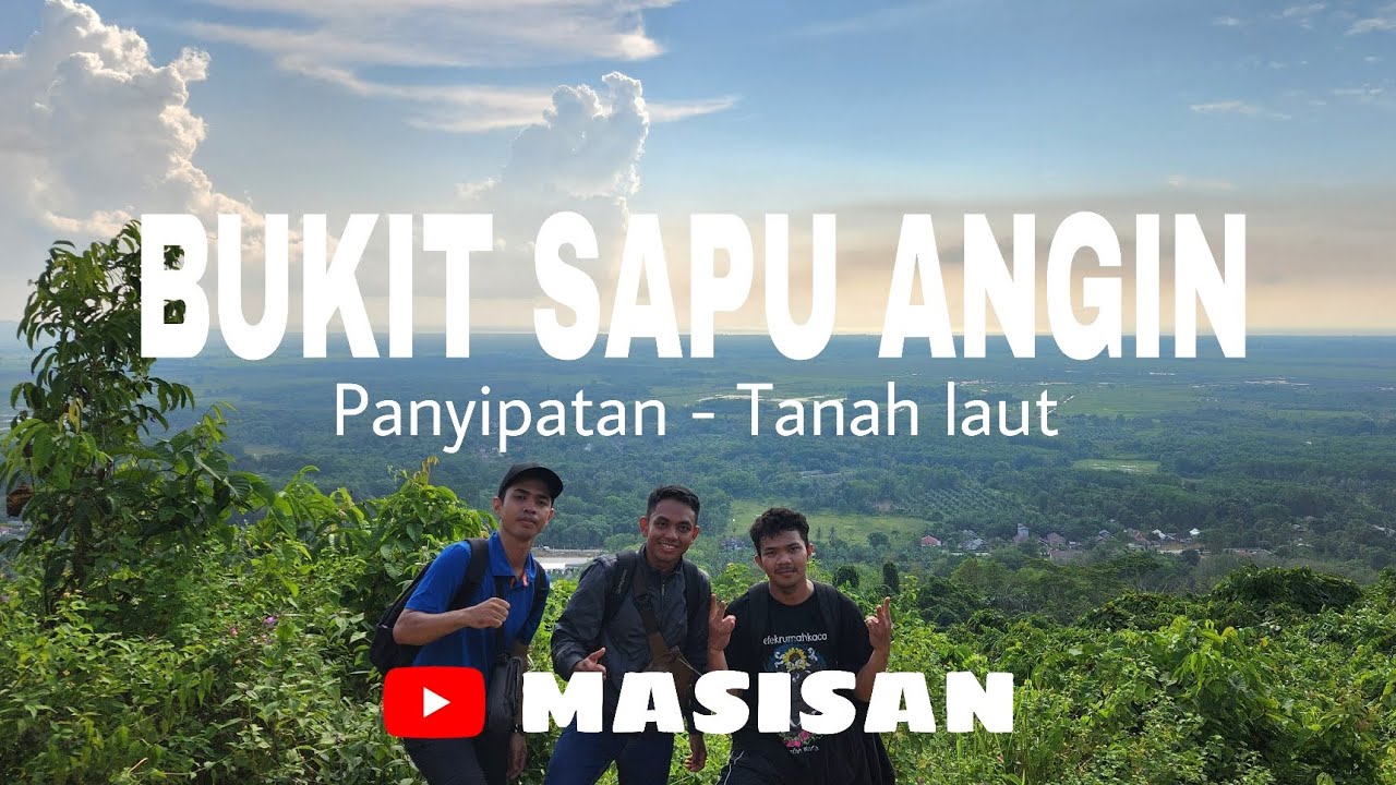 TEKTOK BUKIT SAPU ANGIN || PANYIPATAN-TANAH LAUT