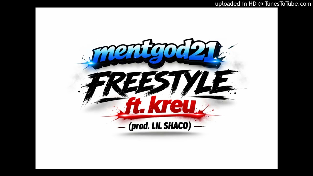 mentgod21 - FREESTYLE ft. kreu (prod. LIL SHACO)