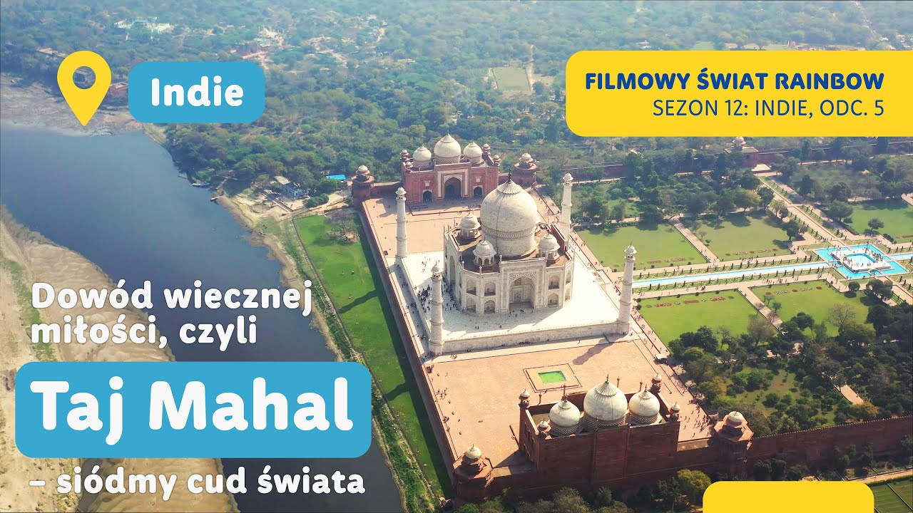 Dowód wiecznej miłości, czyli Taj Mahal - siódmy cud świata - Indie Goa - Filmowy Świat Rainbow