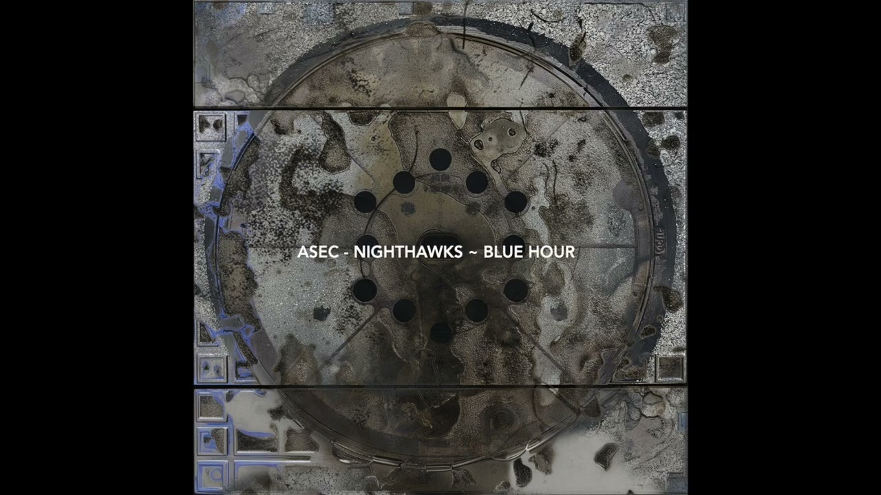 ASEC - Nighthawks ~ [Blue Hour]