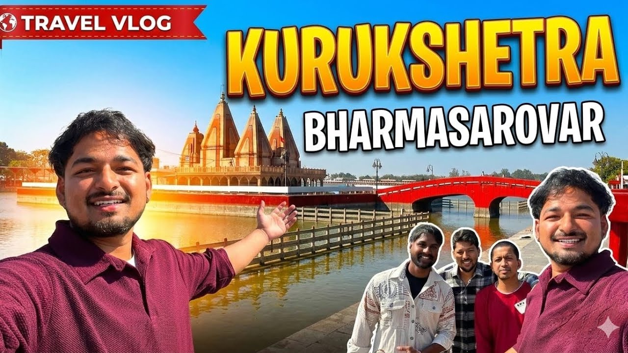 Kurukshetra ✅ (Bhramasarovar) Vlog😍