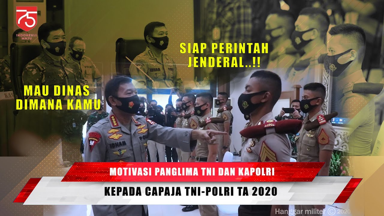 Motivasi Panglima TNI dan Kapolri Kepada Adhi makayasa Capaja TNI-Polri 2020