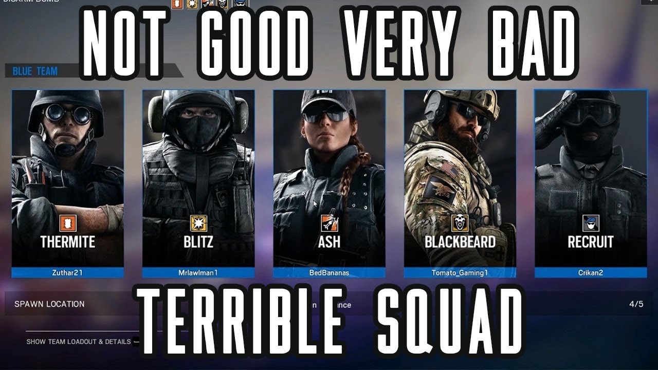Rainbow Six Siege: Not Good Very Bad Terrible Squad