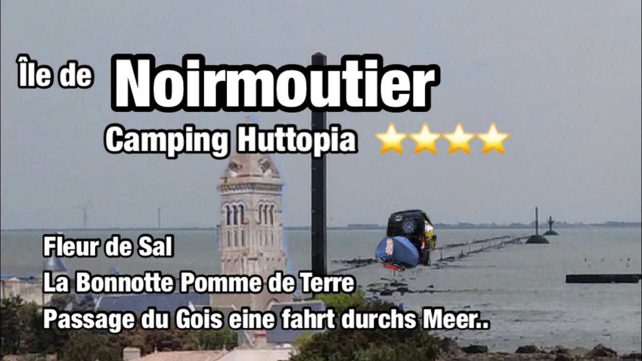 Noirmoutier Camping Huttopia mit dem Wohnmobil durchs Meer fahren  #campervan #reisen #Bretagne