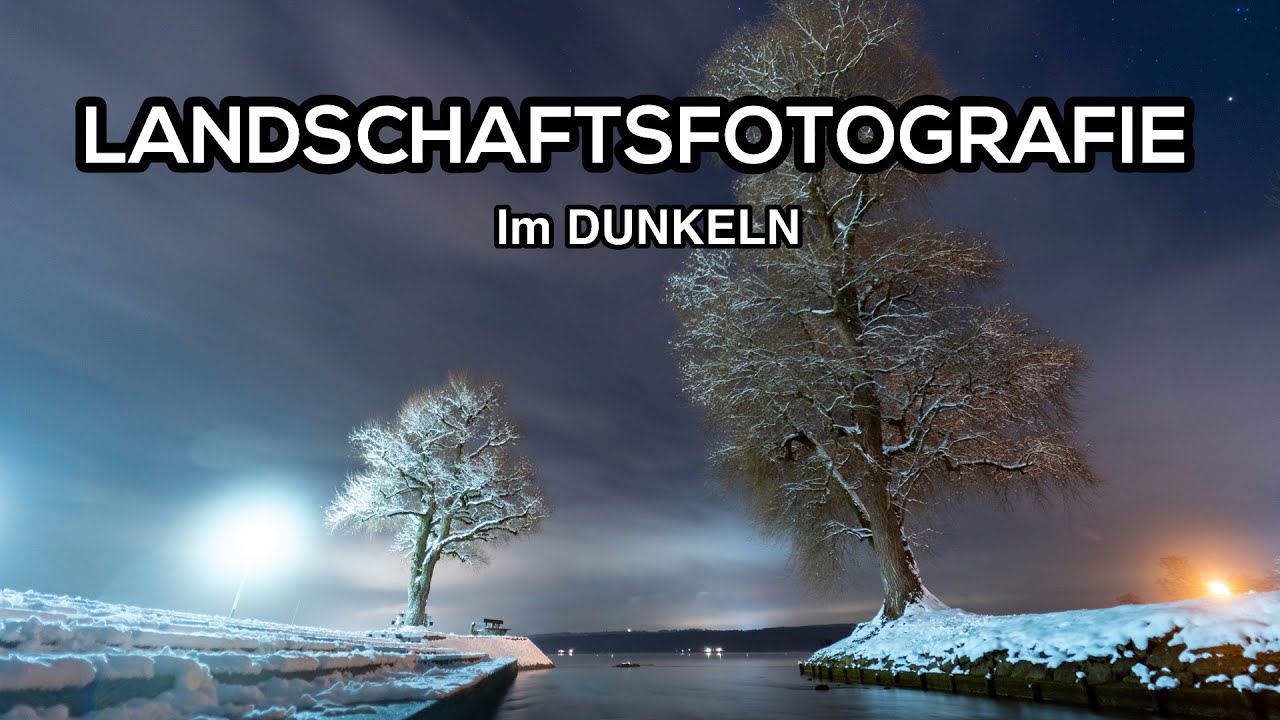 So mache ich meine Landschaftsfotos im Dunkeln - FOTOTOUR am See