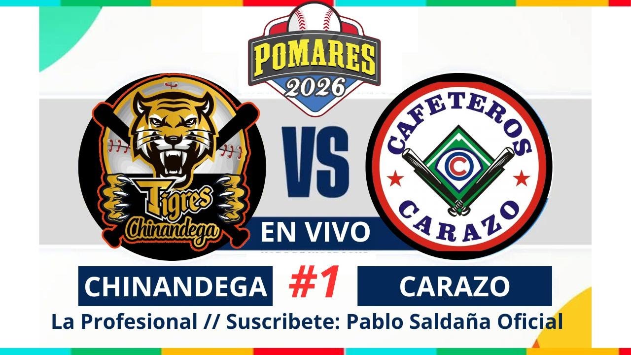 TIGRES DE CHINANDEGA🆚️CAFETEROS DE CARAZO💥JUEGO #1 POMARES 2026