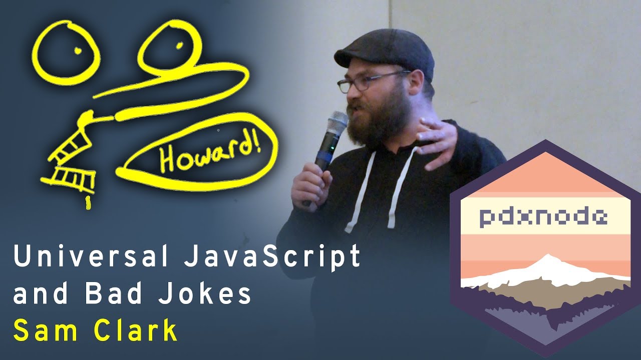 Universal JavaScript and Bad Jokes - Sam Clark