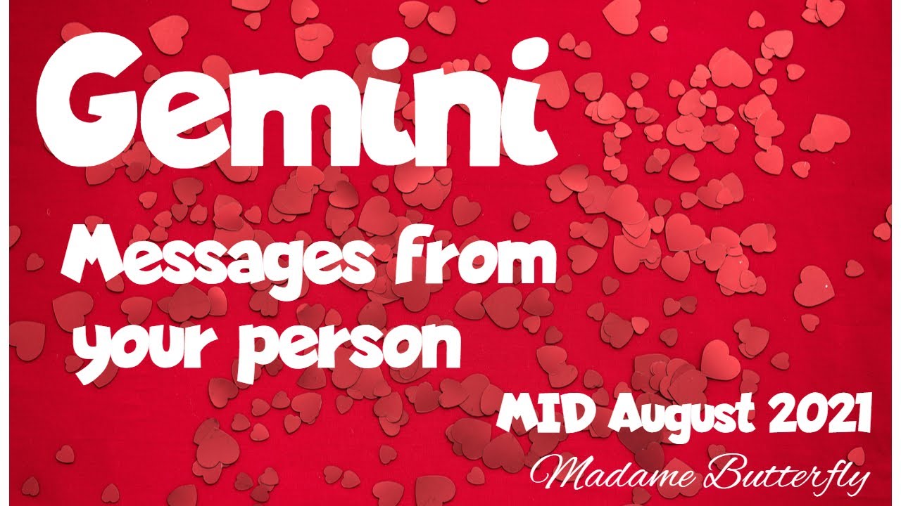 ♊GEMINI💖~SOMEONE WHO OVERTHINKS MORE THAN YOU DO GEMINI 😎💞💑🏡~Mid August 2021