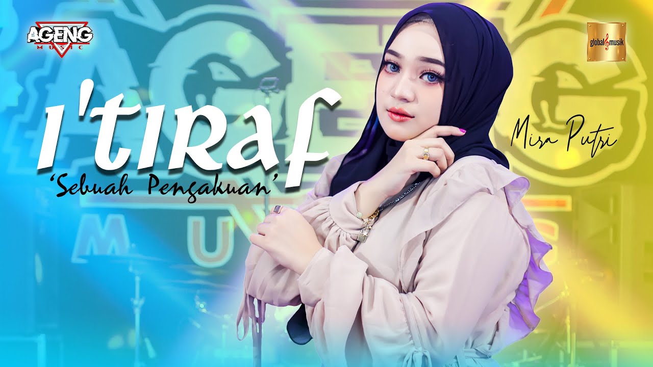 Mira Putri ft Ageng Music - I’Tiraf (Sebuah Pengakuan) (Official Live Music)