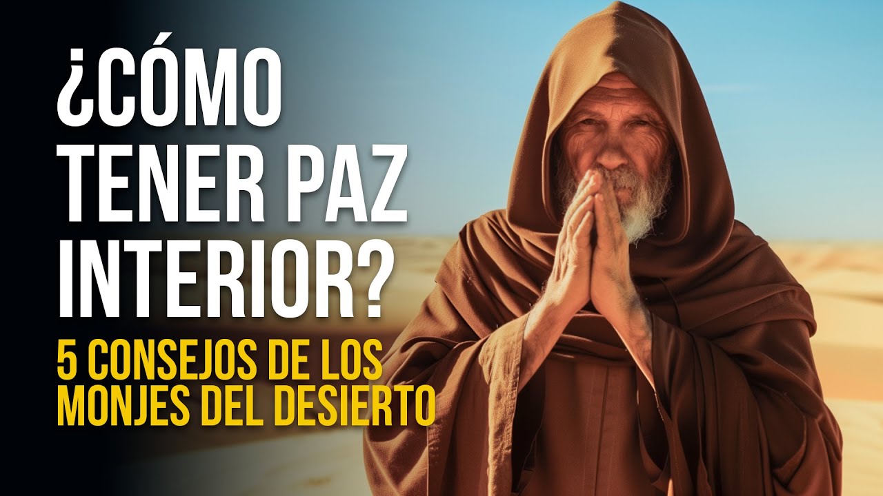 Monjes del Desierto Revelan sus 5 Consejos para tener Paz Interior