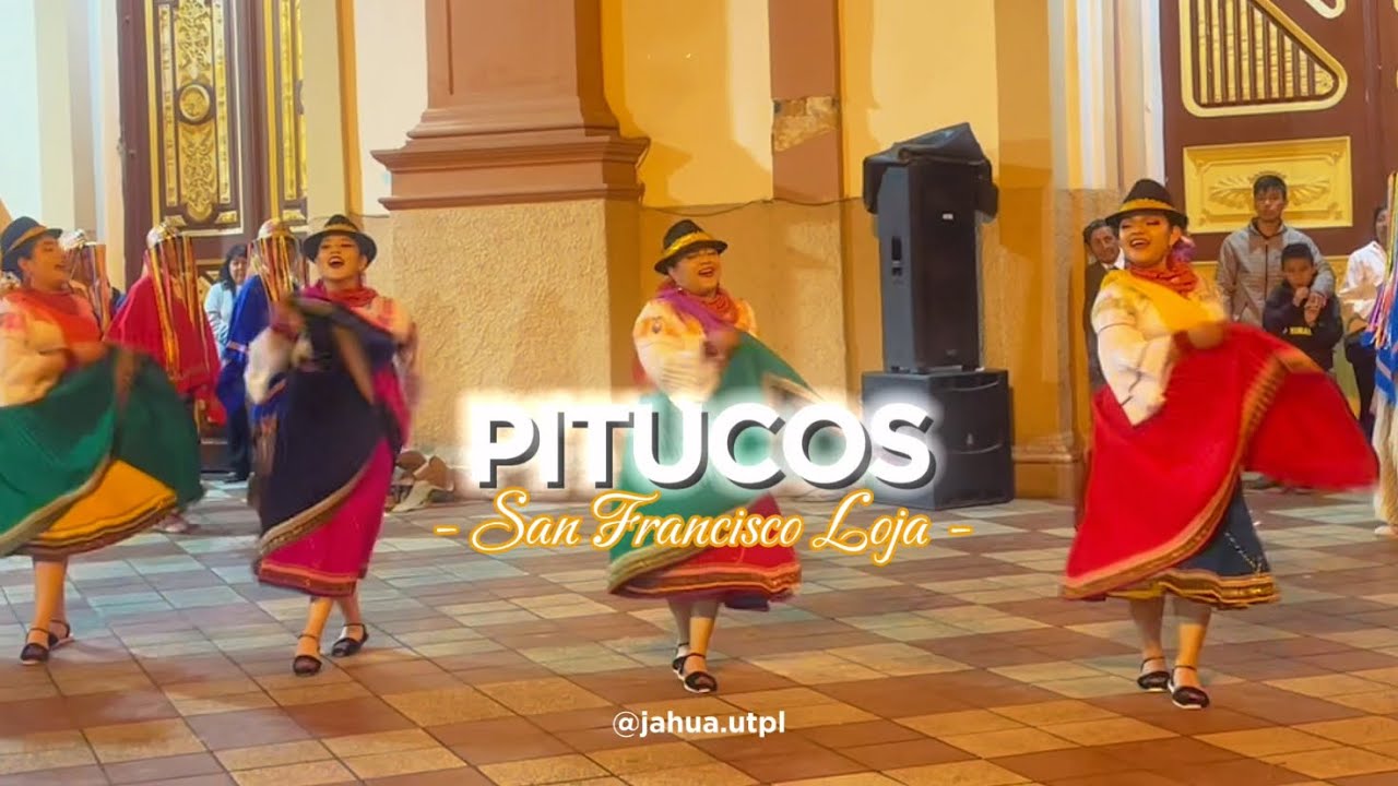 Coreografía: Pitucos | Jahua Ñan - UTPL | San Francisco - Loja